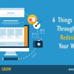 6 Things To Think Through When Redesigning Your Website