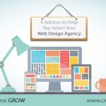 4 Advices to Help You Select Your Web Design Agency