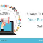 6 Ways To Promote Your Business Online
