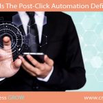 What Is The Post-Click Automation Definition