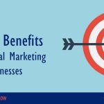 Best 5 Benefits of Digital Marketing for Businesses