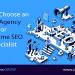 Tips to Choose an SEO Agency or Full Time SEO Specialist