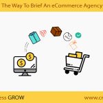 The Way To Brief An eCommerce Agency