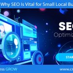 Reasons Why Search Engine Optimization ( SEO ) Is Vital for Small Local Businesses