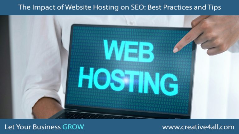 The Impact of Website Hosting on SEO: Best Practices and Tips