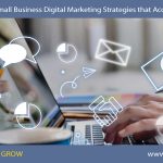 8 Proven Small Business Digital Marketing Strategies that Acquire Results