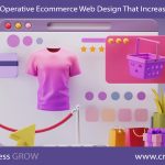 23 Tips for Operative Ecommerce Web Design That Increase Your Sales