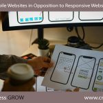 Mobile Websites in Opposition to Responsive Websites