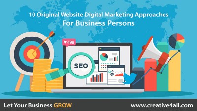 10 Original Website Digital Marketing Approaches for Business Persons