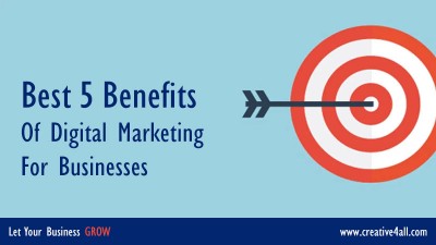 Best 5 Benefits of Digital Marketing for Businesses