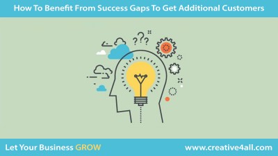 How To Benefit From Success Gaps To Get Additional Customers