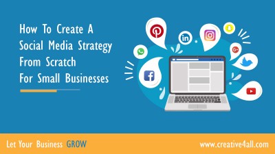 How To Create A Social Media Strategy From Scratch For Small Businesses